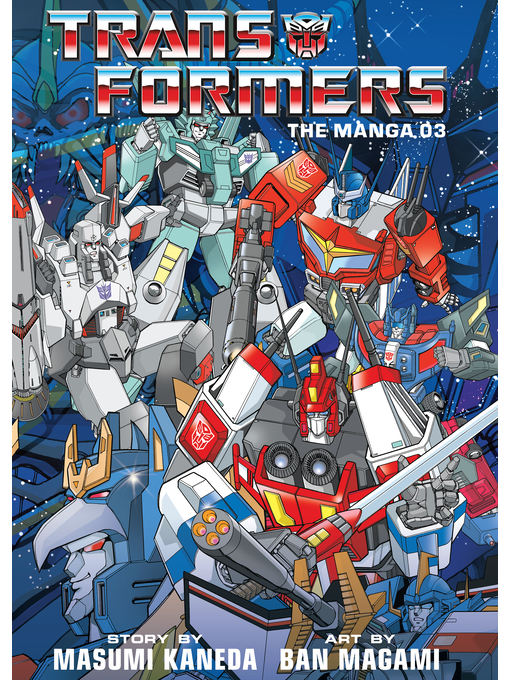 Title details for Transformers: The Manga, Volume 3 by Masumi Kaneda - Wait list
